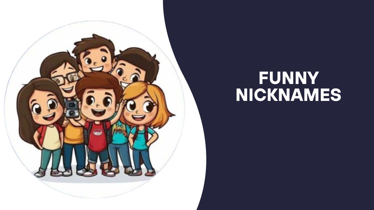 Funny Nicknames